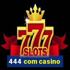 444 com casino